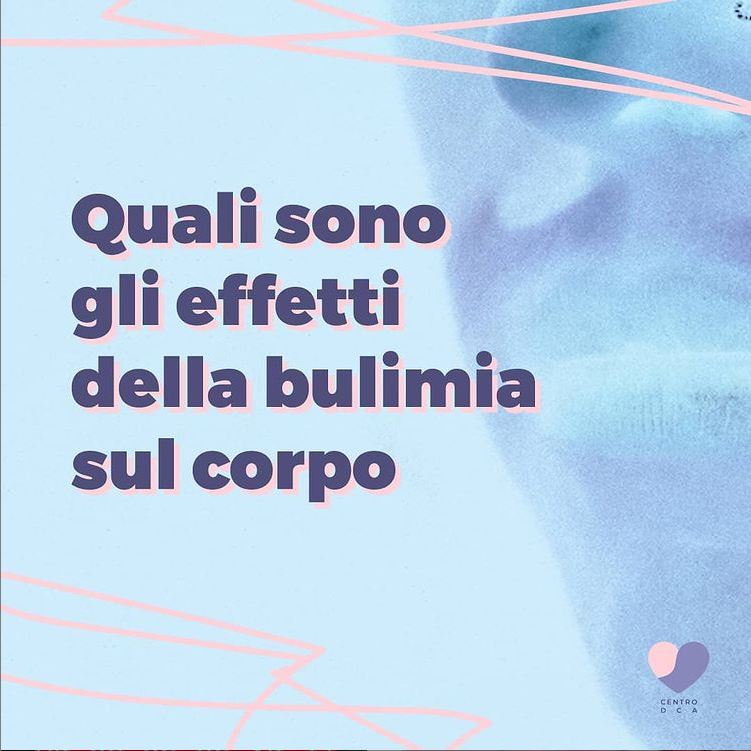 Quali sono le conseguenze fisiche della Bulimia?